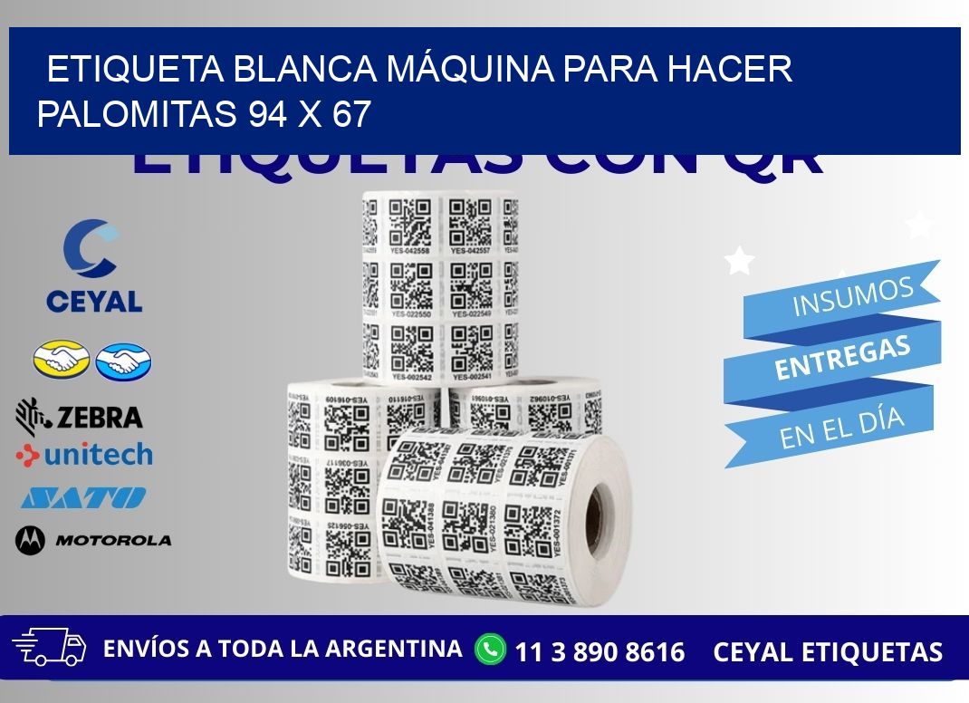 ETIQUETA BLANCA MÁQUINA PARA HACER PALOMITAS 94 x 67