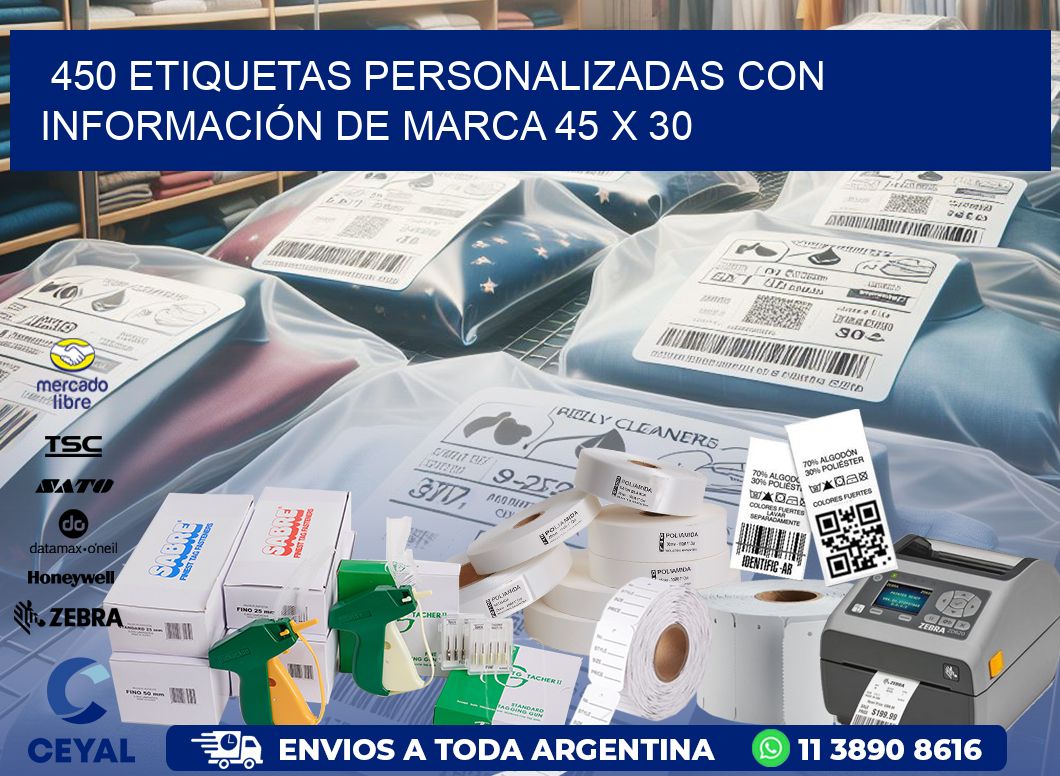 450 ETIQUETAS PERSONALIZADAS CON INFORMACIÓN DE MARCA 45 x 30