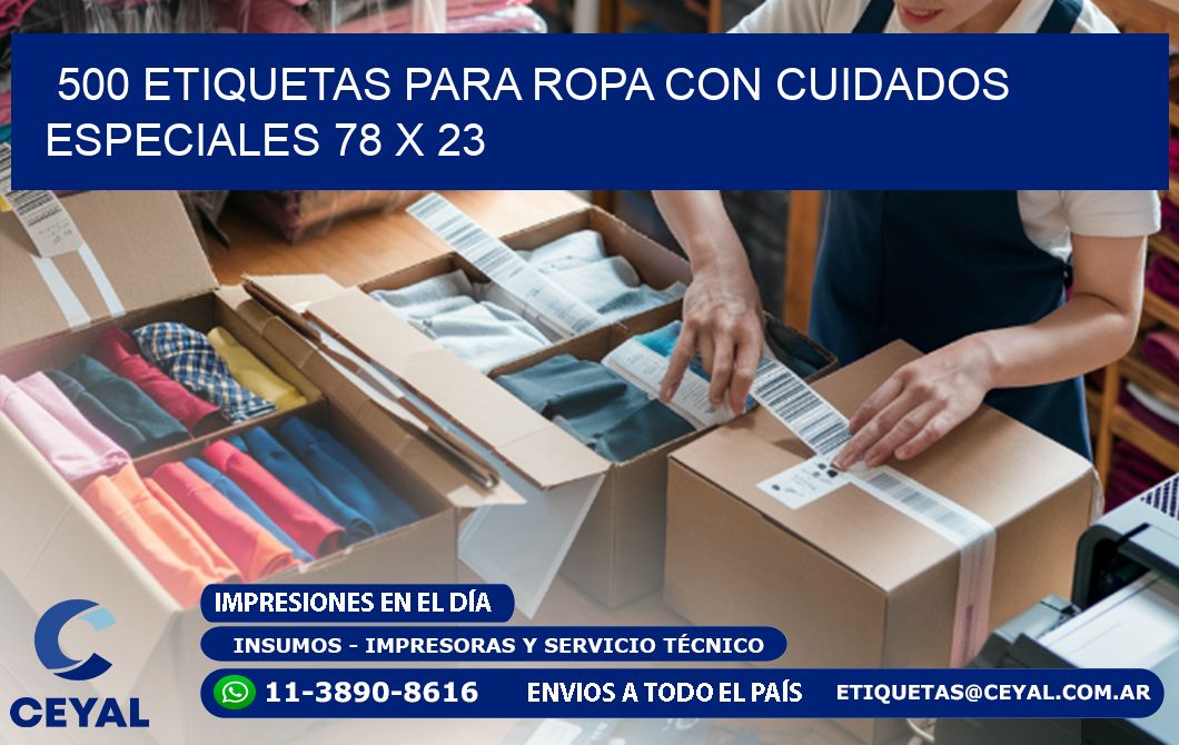 500 ETIQUETAS PARA ROPA CON CUIDADOS ESPECIALES 78 x 23