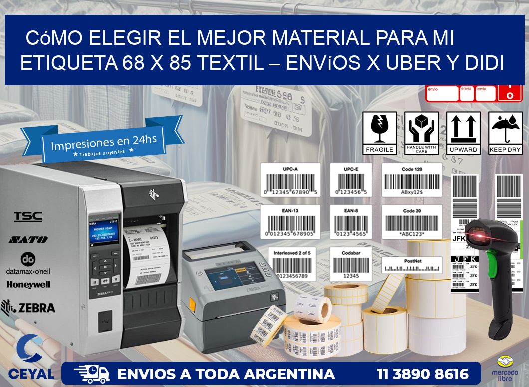Cómo elegir el mejor material para mi Etiqueta 68 x 85 textil – Envíos x Uber y DiDi