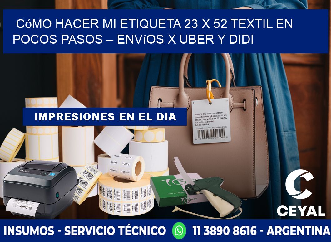 Cómo hacer mi Etiqueta 23 x 52 textil en pocos pasos – Envíos x Uber y DiDi