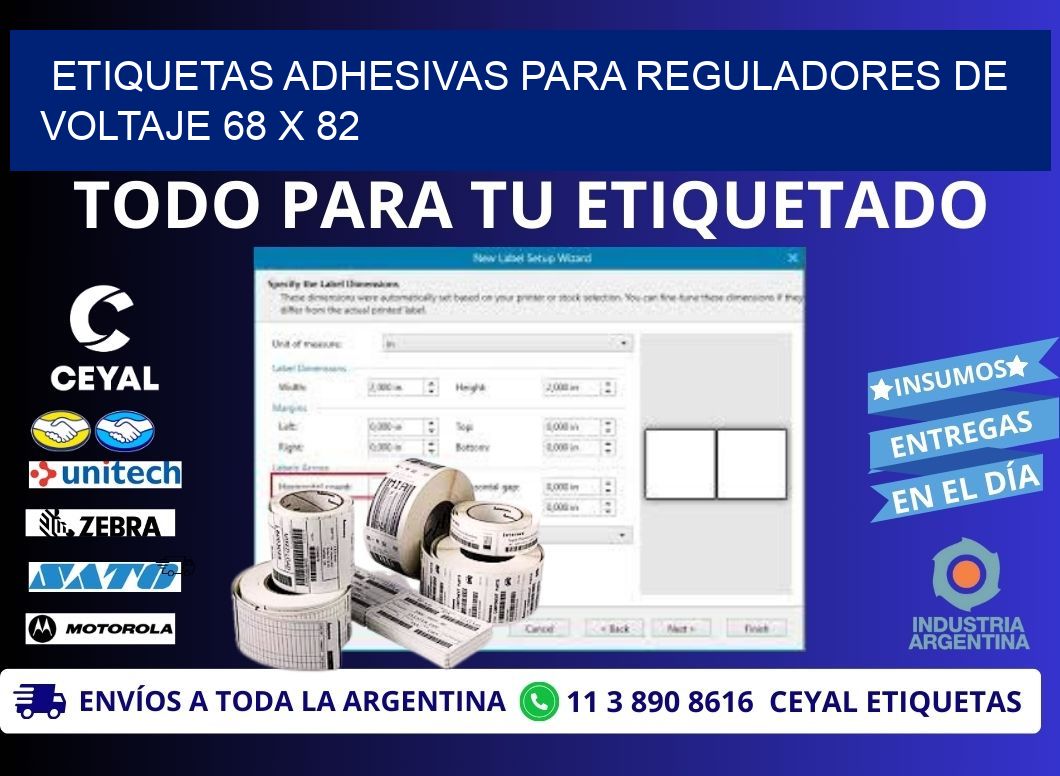 ETIQUETAS ADHESIVAS PARA REGULADORES DE VOLTAJE 68 x 82