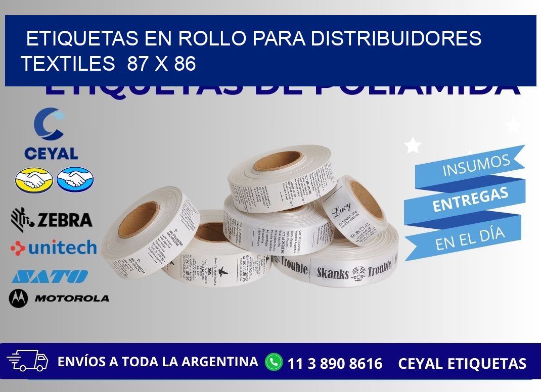 ETIQUETAS EN ROLLO PARA DISTRIBUIDORES TEXTILES  87 x 86