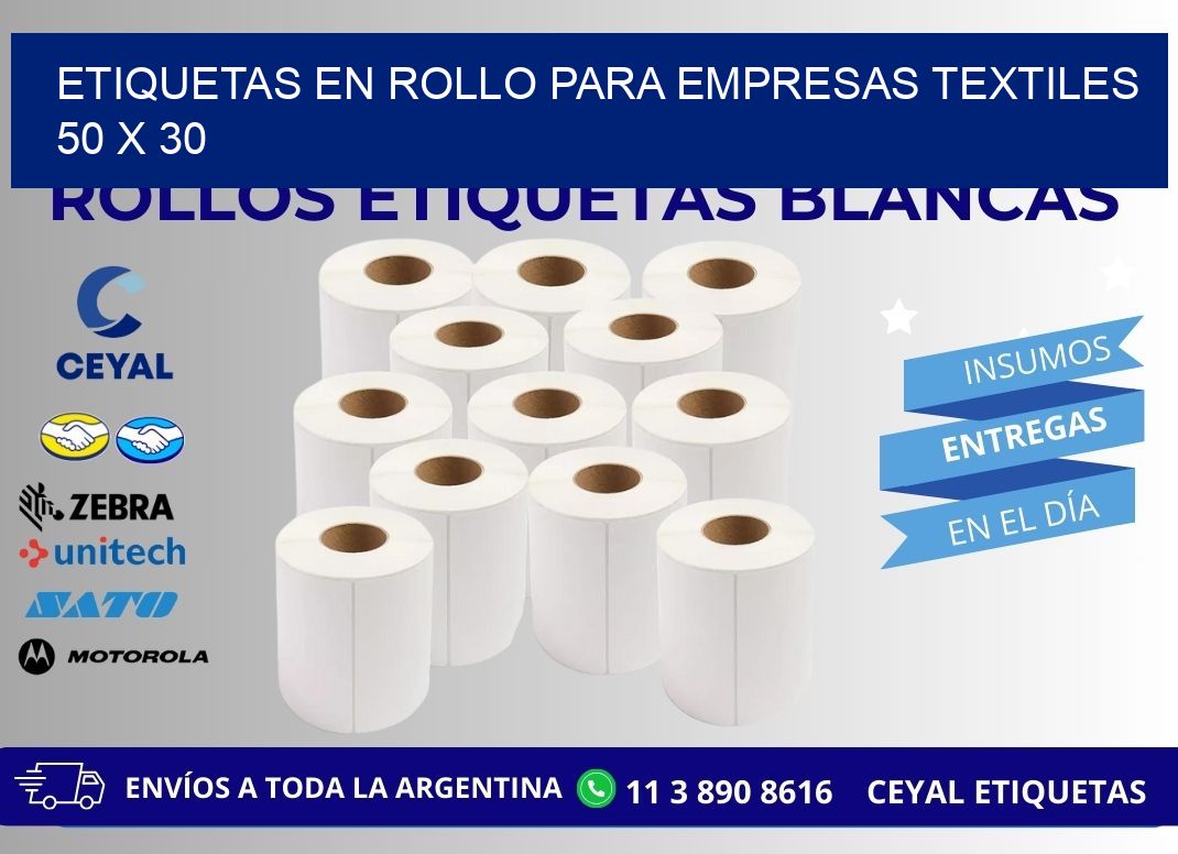 ETIQUETAS EN ROLLO PARA EMPRESAS TEXTILES  50 x 30