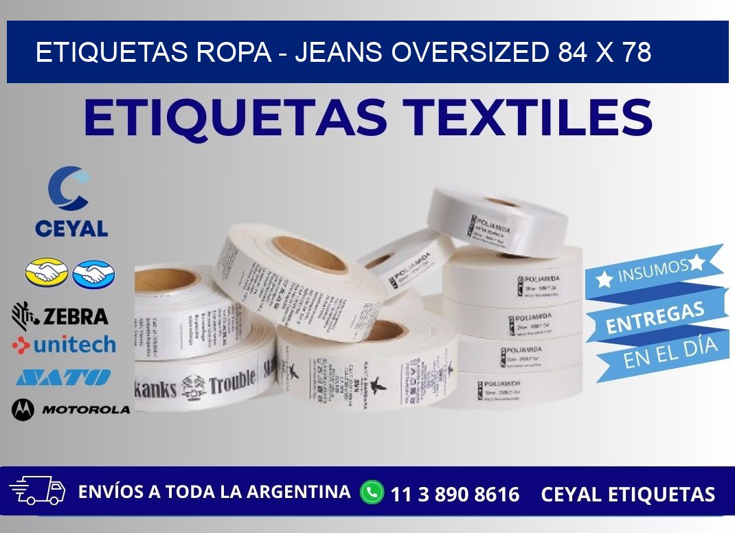 ETIQUETAS ROPA - JEANS OVERSIZED 84 x 78