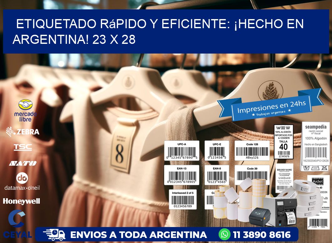Etiquetado Rápido y Eficiente: ¡Hecho en Argentina! 23 x 28