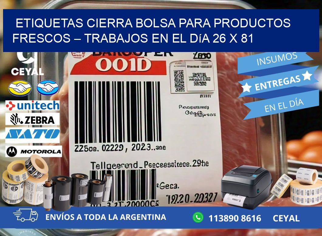 Etiquetas cierra bolsa para productos frescos – Trabajos en el día 26 x 81
