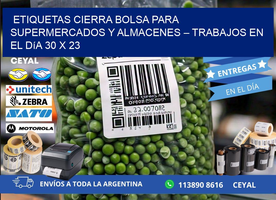 Etiquetas cierra bolsa para supermercados y almacenes – Trabajos en el día 30 x 23