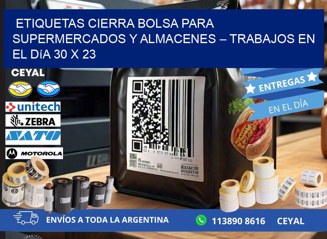 Etiquetas cierra bolsa para supermercados y almacenes – Trabajos en el día 30 x 23