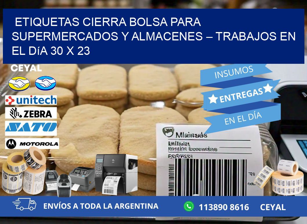 Etiquetas cierra bolsa para supermercados y almacenes – Trabajos en el día 30 x 23