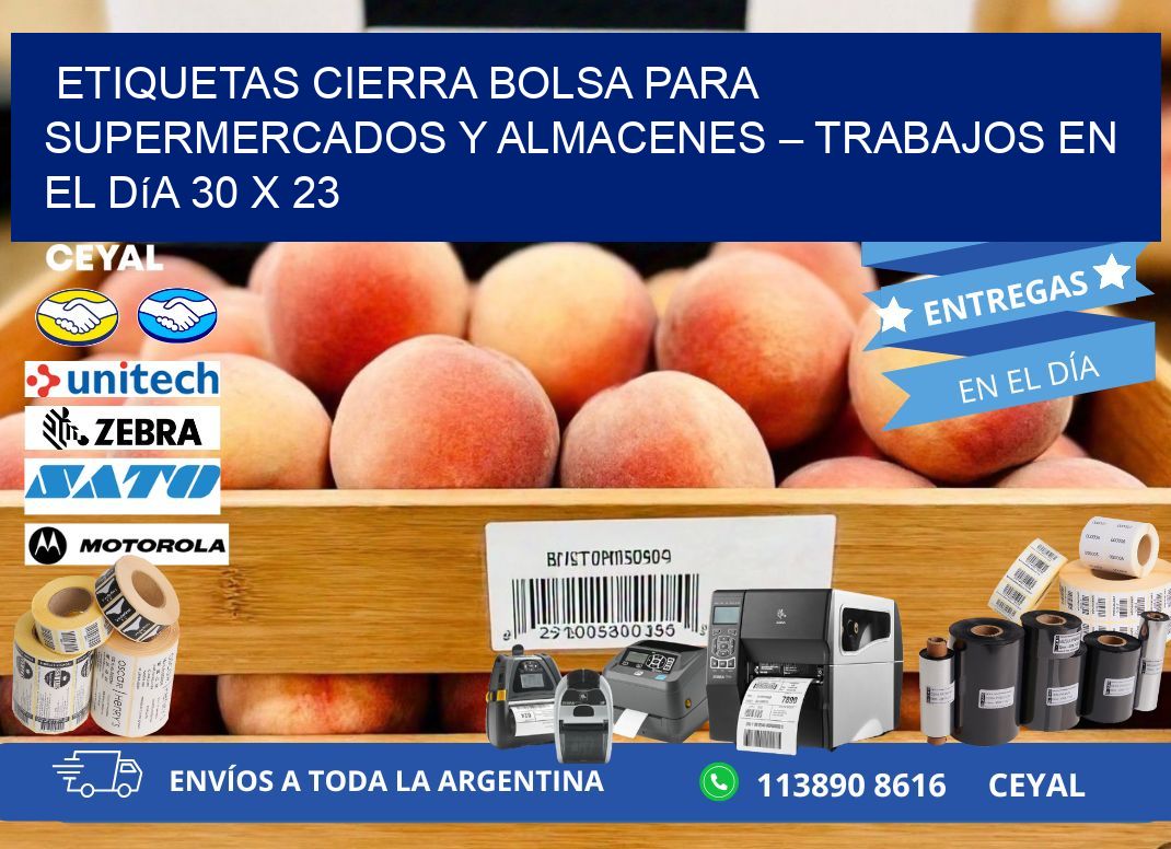 Etiquetas cierra bolsa para supermercados y almacenes – Trabajos en el día 30 x 23