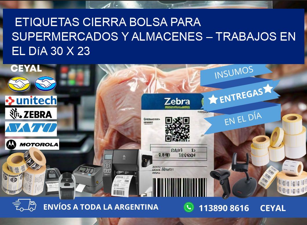 Etiquetas cierra bolsa para supermercados y almacenes – Trabajos en el día 30 x 23