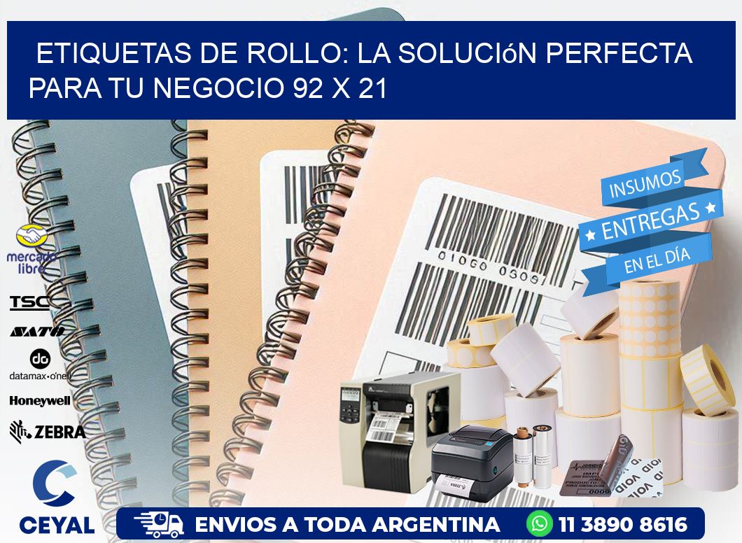 Etiquetas de Rollo: La Solución Perfecta para tu Negocio 92 x 21