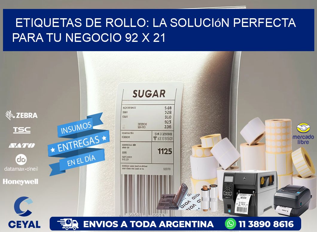 Etiquetas de Rollo: La Solución Perfecta para tu Negocio 92 x 21