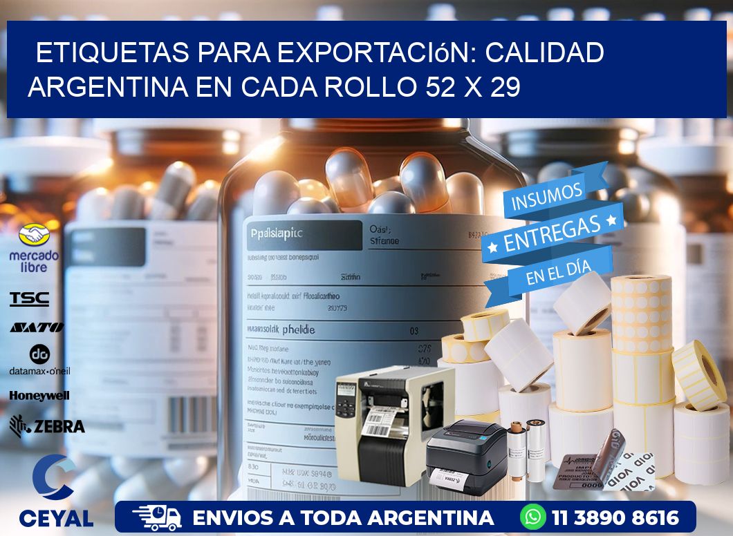 Etiquetas para Exportación: Calidad Argentina en Cada Rollo 52 x 29
