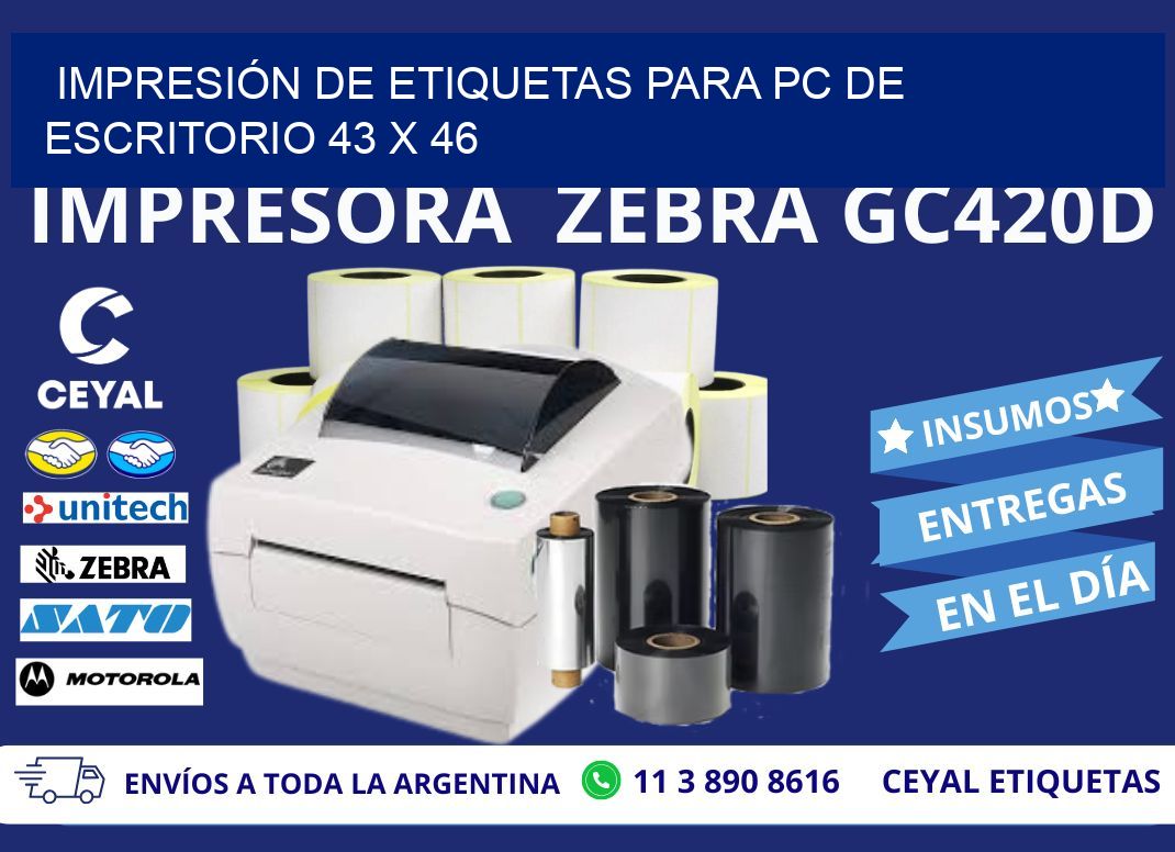 IMPRESIÓN DE ETIQUETAS PARA PC DE ESCRITORIO 43 x 46