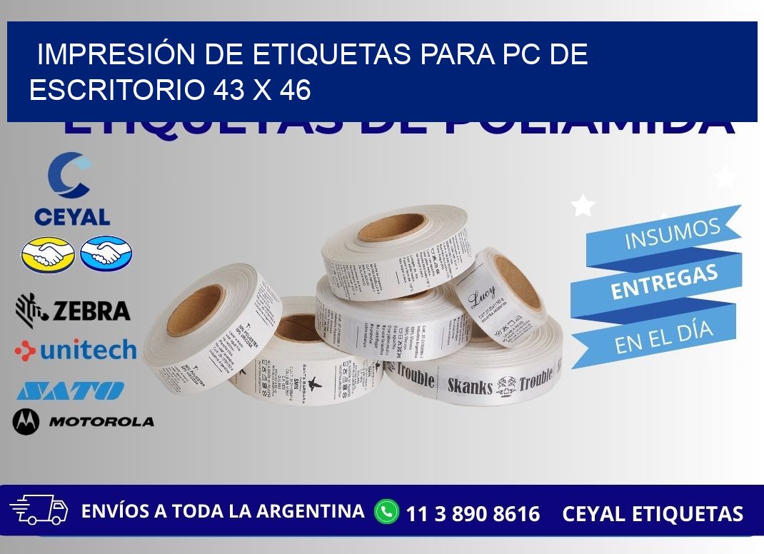 IMPRESIÓN DE ETIQUETAS PARA PC DE ESCRITORIO 43 x 46