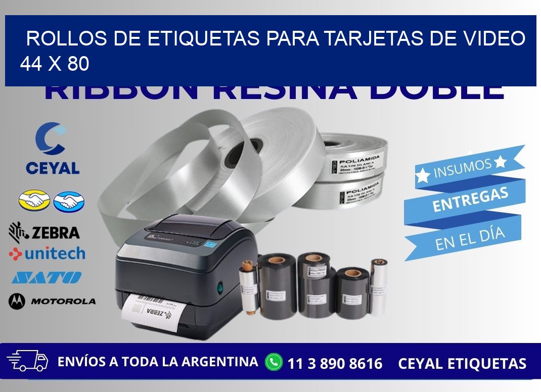 ROLLOS DE ETIQUETAS PARA TARJETAS DE VIDEO 44 x 80