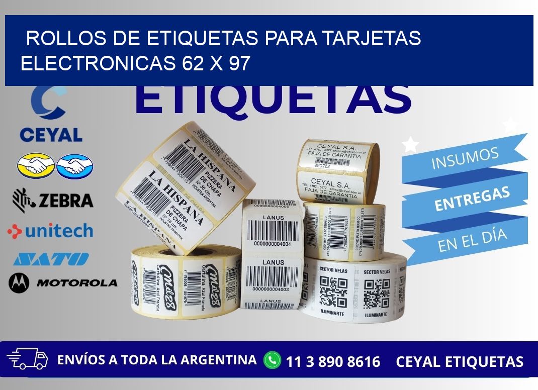 ROLLOS DE ETIQUETAS PARA TARJETAS ELECTRONICAS 62 x 97