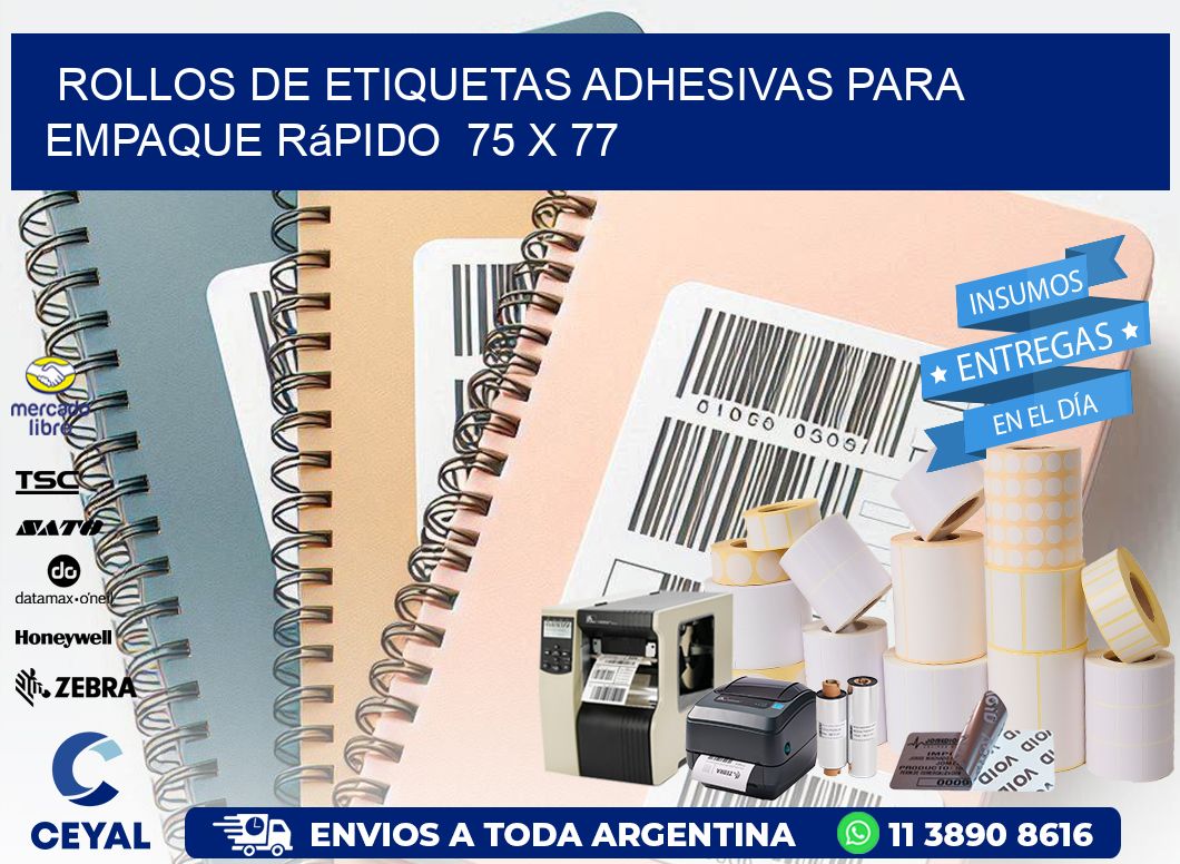 Rollos de Etiquetas Adhesivas para Empaque Rápido  75 x 77