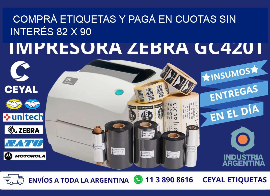 COMPRÁ ETIQUETAS Y PAGÁ EN CUOTAS SIN INTERÉS 82 x 90