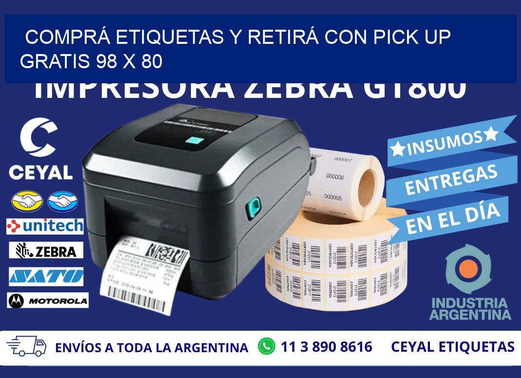 COMPRÁ ETIQUETAS Y RETIRÁ CON PICK UP GRATIS 98 x 80