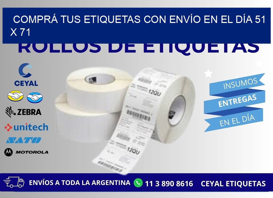 COMPRÁ TUS ETIQUETAS CON ENVÍO EN EL DÍA 51 x 71