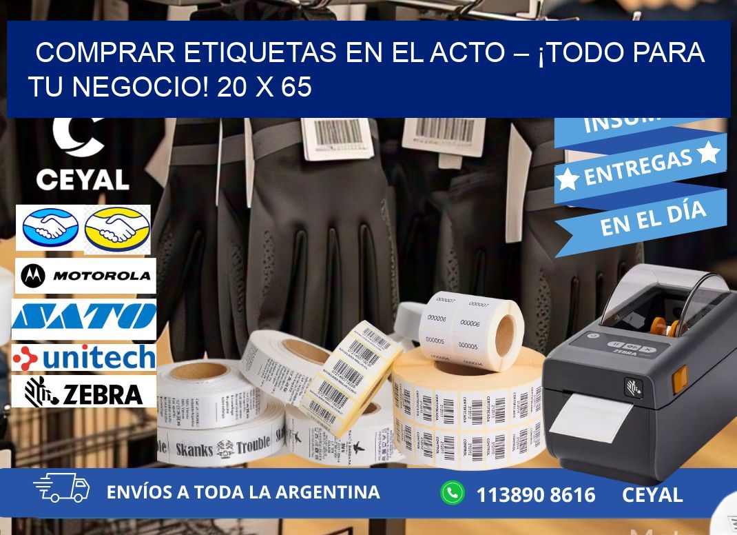 COMPRAR ETIQUETAS EN EL ACTO – ¡TODO PARA TU NEGOCIO! 20 x 65