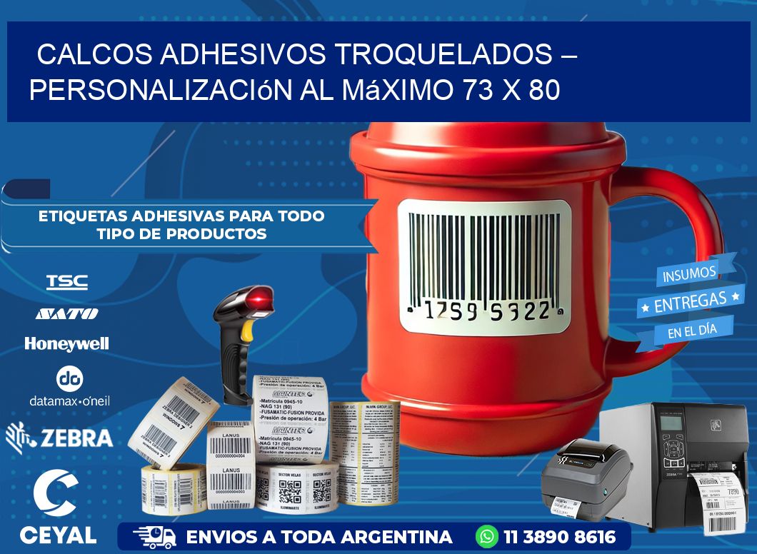 Calcos Adhesivos Troquelados – Personalización al Máximo 73 x 80