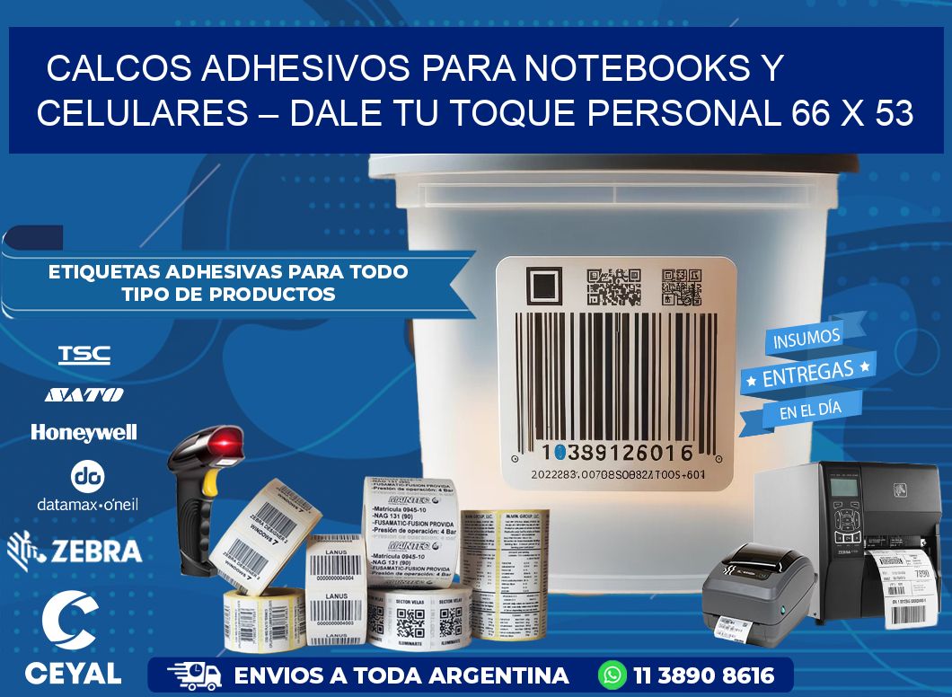 Calcos Adhesivos para Notebooks y Celulares – Dale Tu Toque Personal 66 x 53