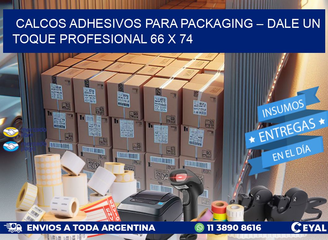 Calcos Adhesivos para Packaging – Dale un Toque Profesional 66 x 74