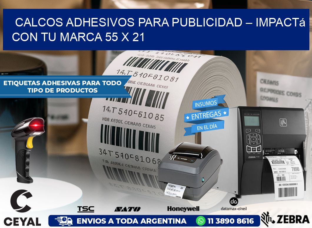 Calcos Adhesivos para Publicidad – Impactá con Tu Marca 55 x 21