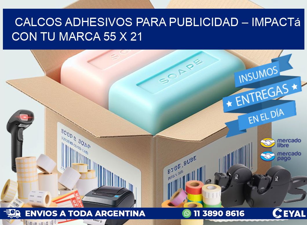 Calcos Adhesivos para Publicidad – Impactá con Tu Marca 55 x 21