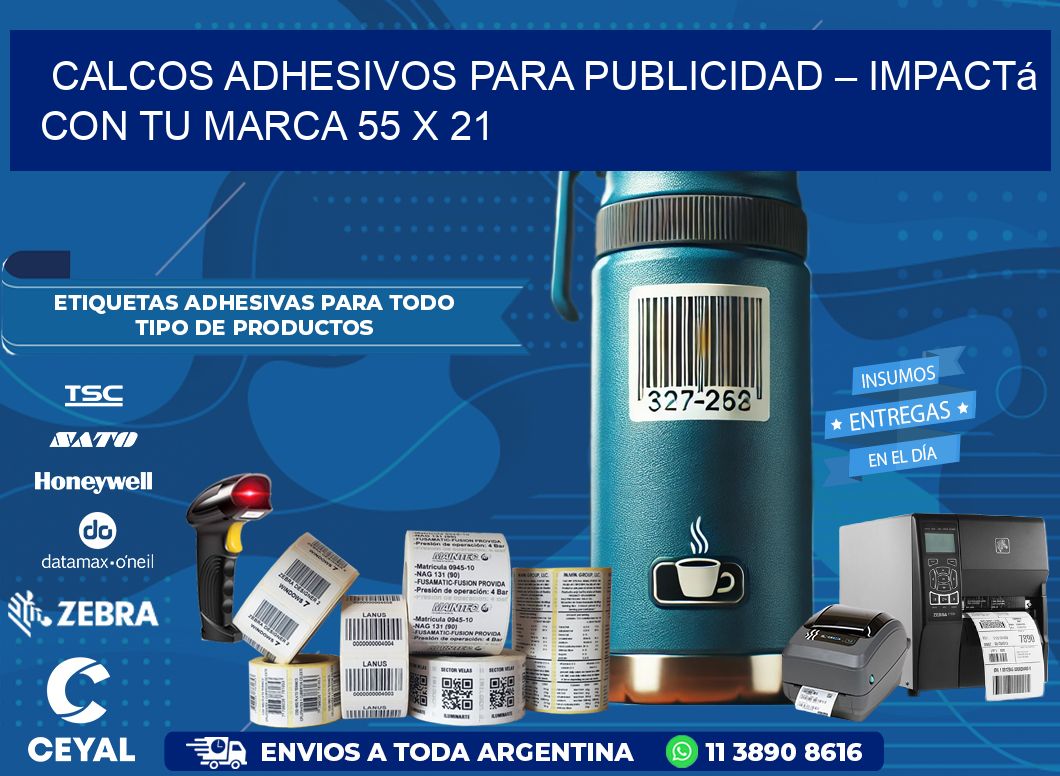 Calcos Adhesivos para Publicidad – Impactá con Tu Marca 55 x 21
