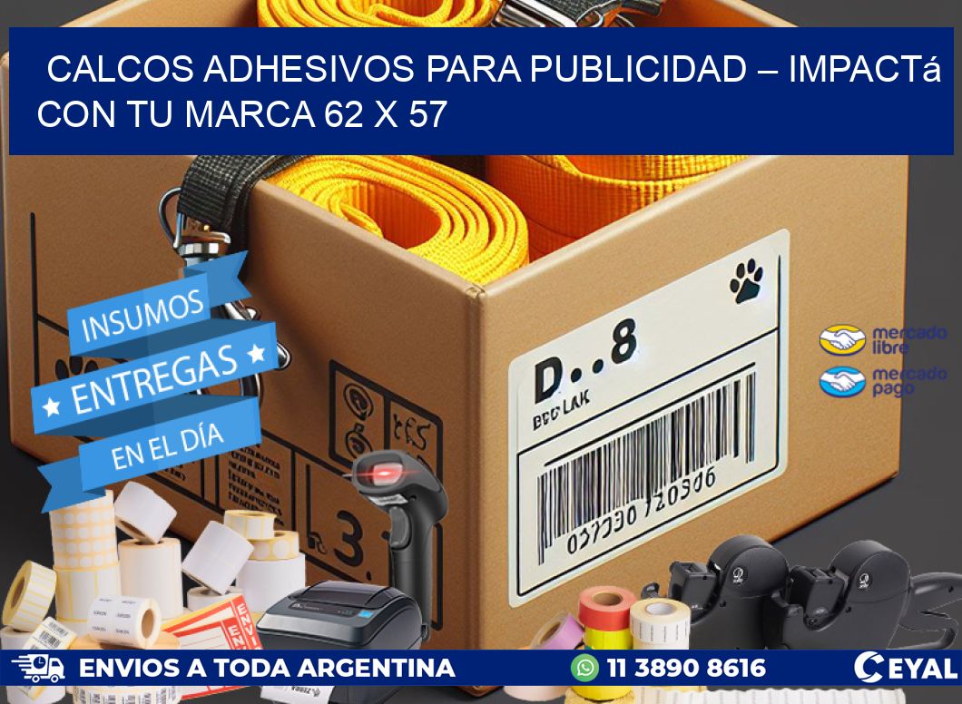 Calcos Adhesivos para Publicidad – Impactá con Tu Marca 62 x 57