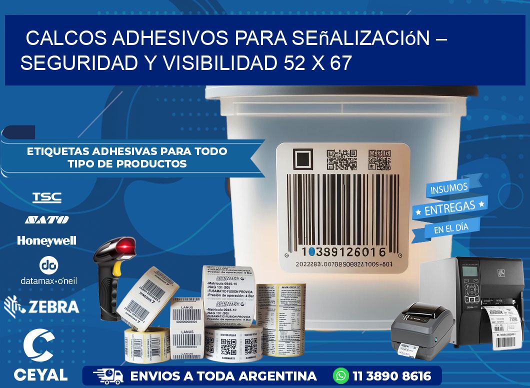 Calcos Adhesivos para Señalización – Seguridad y Visibilidad 52 x 67