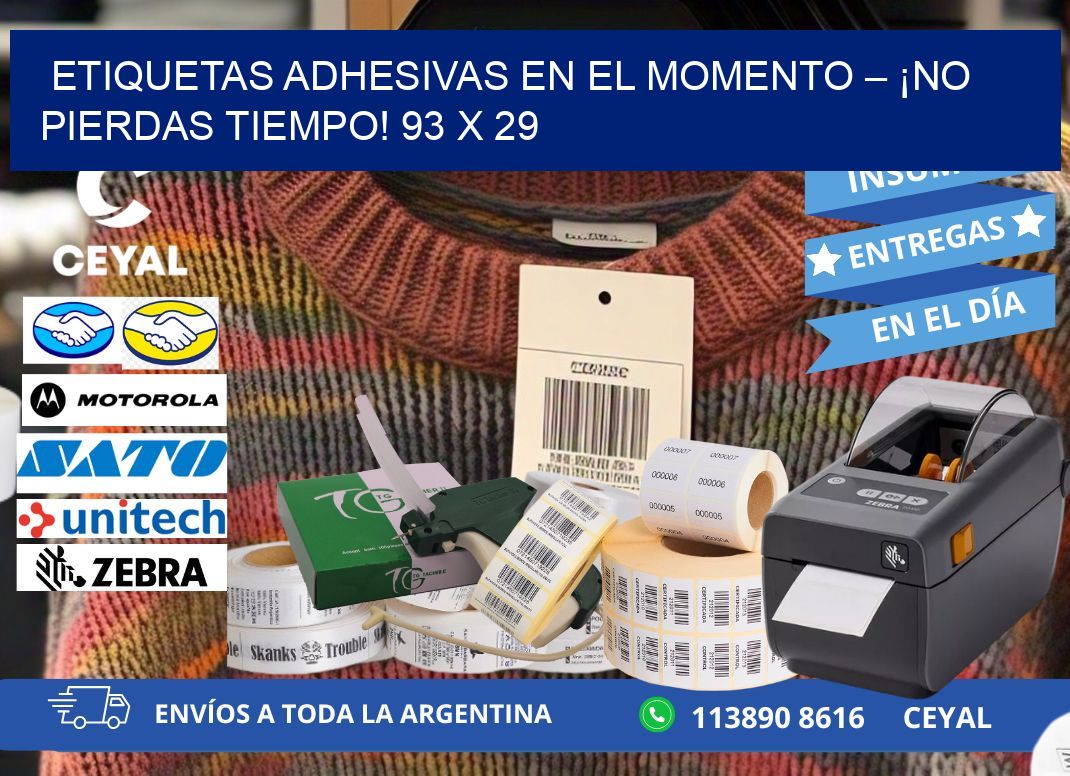ETIQUETAS ADHESIVAS EN EL MOMENTO – ¡NO PIERDAS TIEMPO! 93 x 29