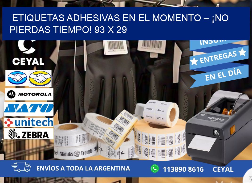 ETIQUETAS ADHESIVAS EN EL MOMENTO – ¡NO PIERDAS TIEMPO! 93 x 29