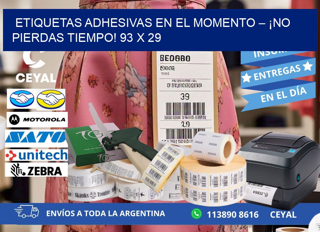 ETIQUETAS ADHESIVAS EN EL MOMENTO – ¡NO PIERDAS TIEMPO! 93 x 29