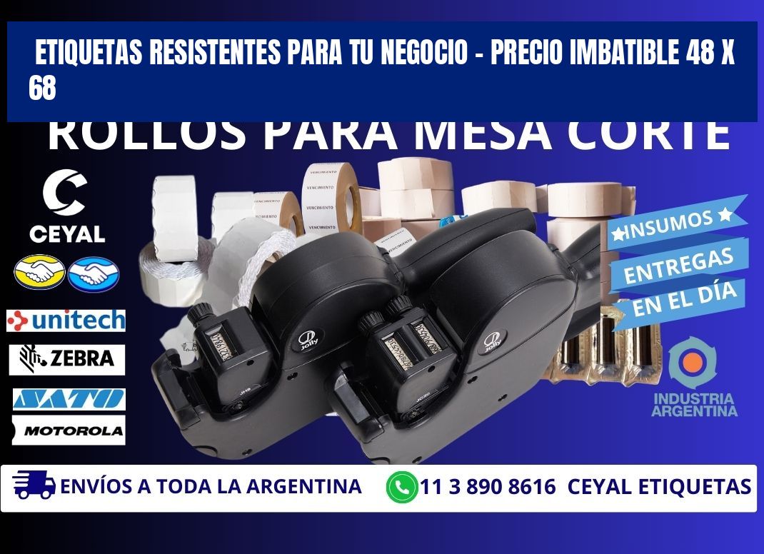 ETIQUETAS RESISTENTES PARA TU NEGOCIO – PRECIO IMBATIBLE 48 x 68