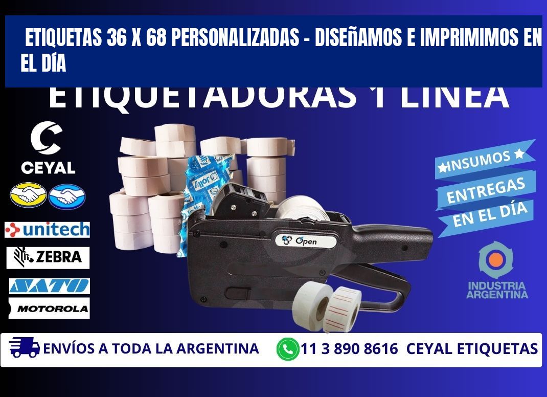 Etiquetas 36 x 68 Personalizadas – Diseñamos e Imprimimos en el Día