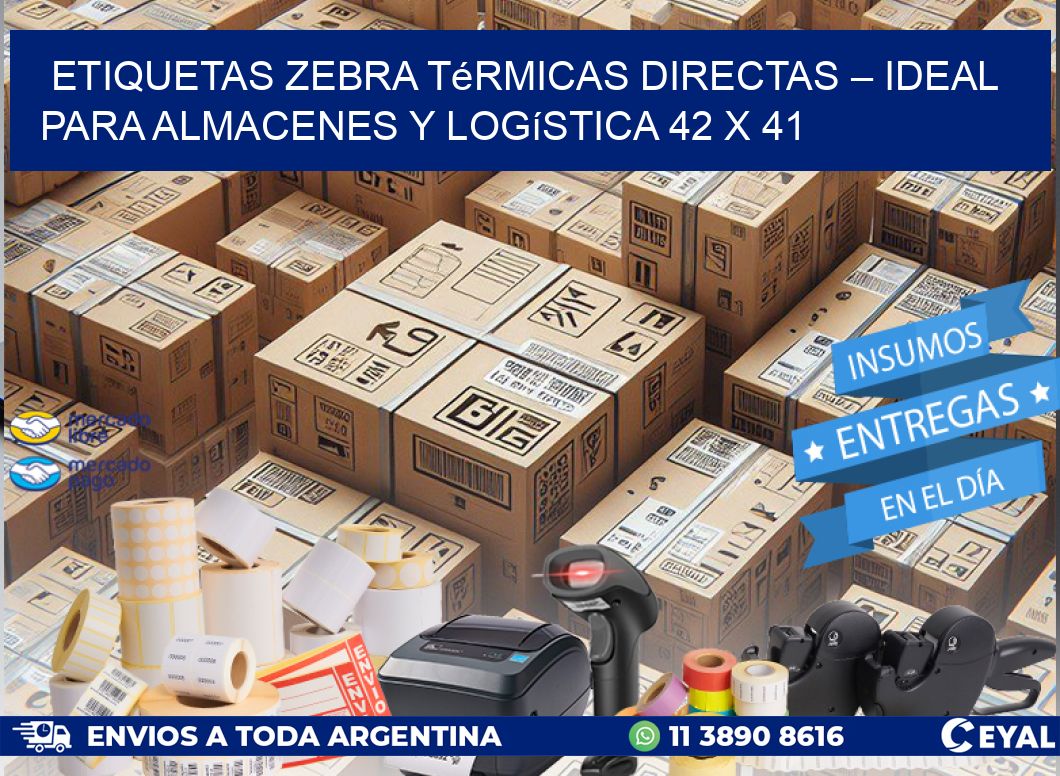 Etiquetas Zebra Térmicas Directas – Ideal para Almacenes y Logística 42 x 41