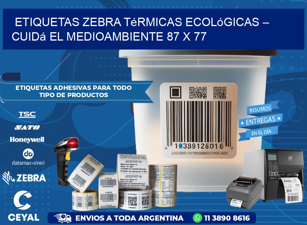 Etiquetas Zebra Térmicas Ecológicas – Cuidá el Medioambiente 87 x 77