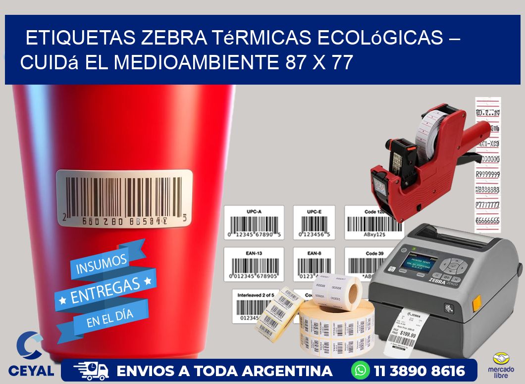 Etiquetas Zebra Térmicas Ecológicas – Cuidá el Medioambiente 87 x 77