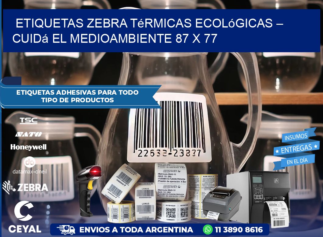 Etiquetas Zebra Térmicas Ecológicas – Cuidá el Medioambiente 87 x 77