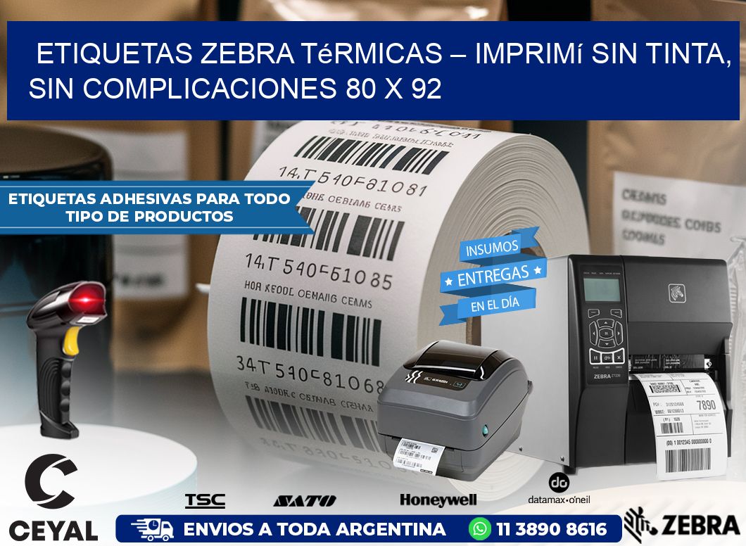 Etiquetas Zebra Térmicas – Imprimí sin Tinta, Sin Complicaciones 80 x 92