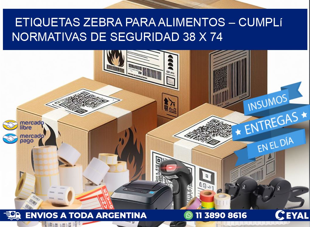 Etiquetas Zebra para Alimentos – Cumplí Normativas de Seguridad 38 x 74