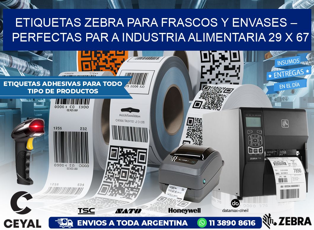 Etiquetas Zebra para Frascos y Envases – Perfectas par a Industria Alimentaria 29 x 67