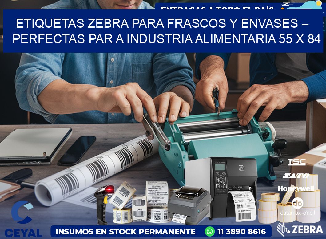 Etiquetas Zebra para Frascos y Envases – Perfectas par a Industria Alimentaria 55 x 84