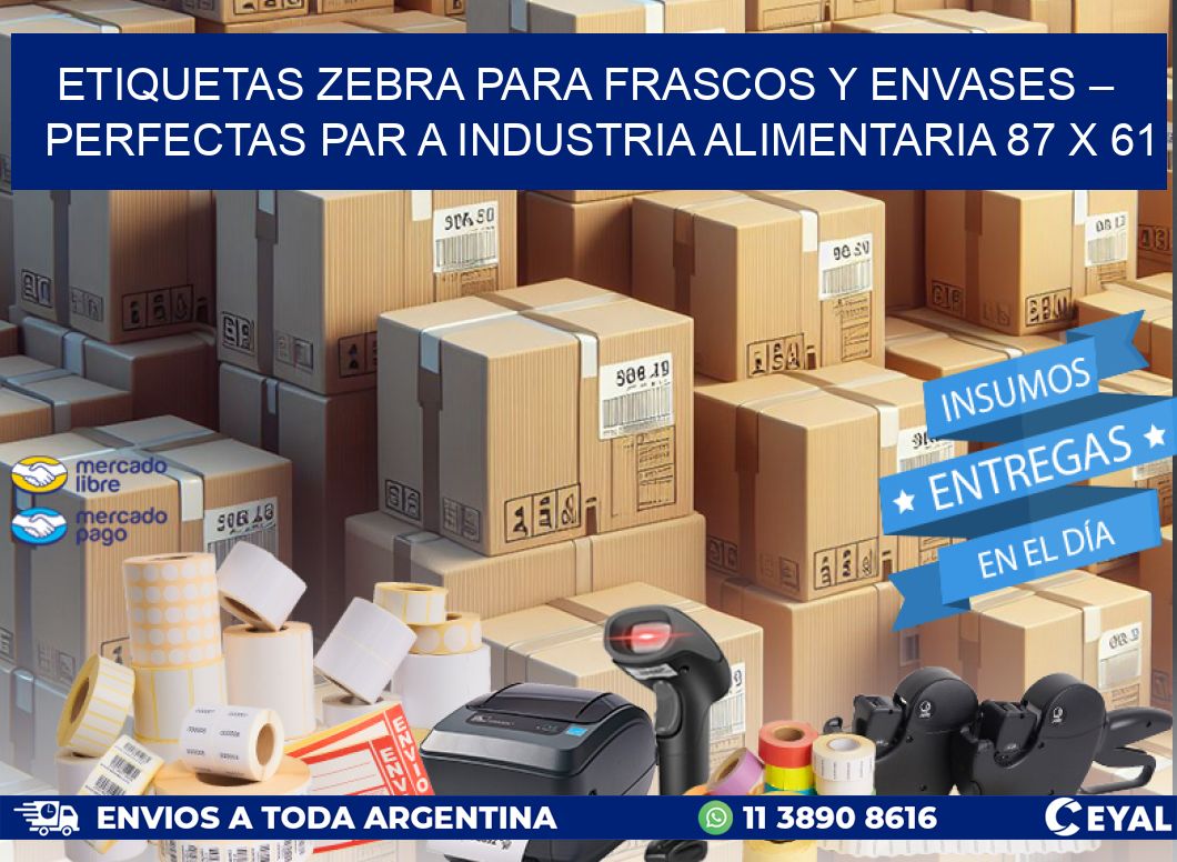 Etiquetas Zebra para Frascos y Envases – Perfectas par a Industria Alimentaria 87 x 61